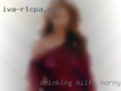 Drinking milfs horny and other things.